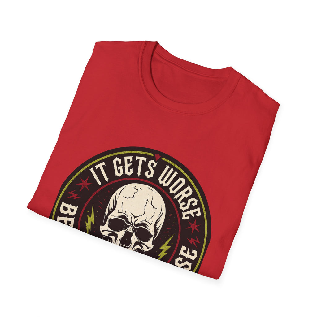 Skull Emblem T-Shirt — "It Gets Worse Before It Gets Worse" Graphic Tee