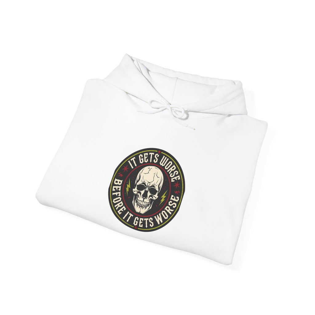 Skull Patch Hoodie — "It Gets Worse Before It Gets Worse" Graphic Hoodie