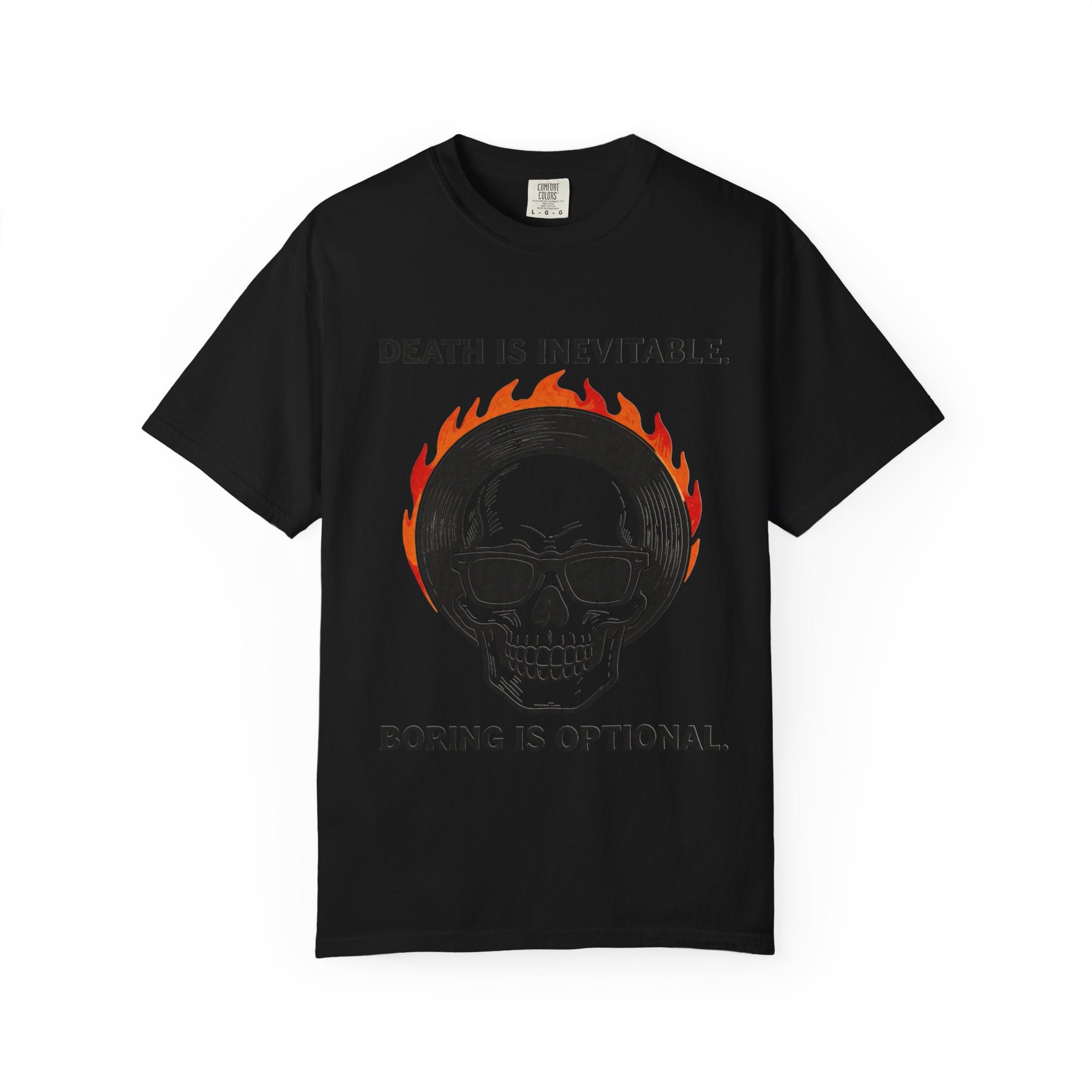 Skull Sunglasses T‑Shirt — "Death Is Inevitable. Boring Is Optional." Graphic Tee