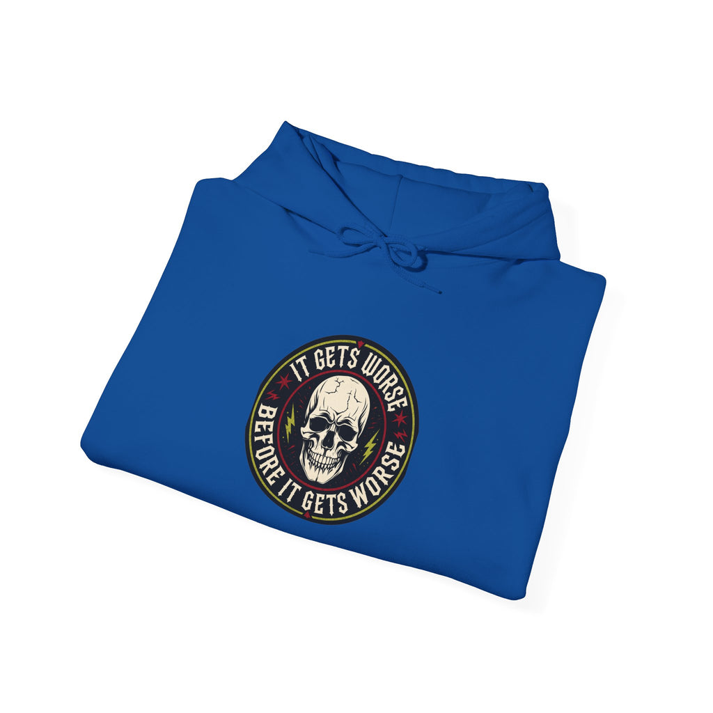 Skull Patch Hoodie — "It Gets Worse Before It Gets Worse" Graphic Hoodie