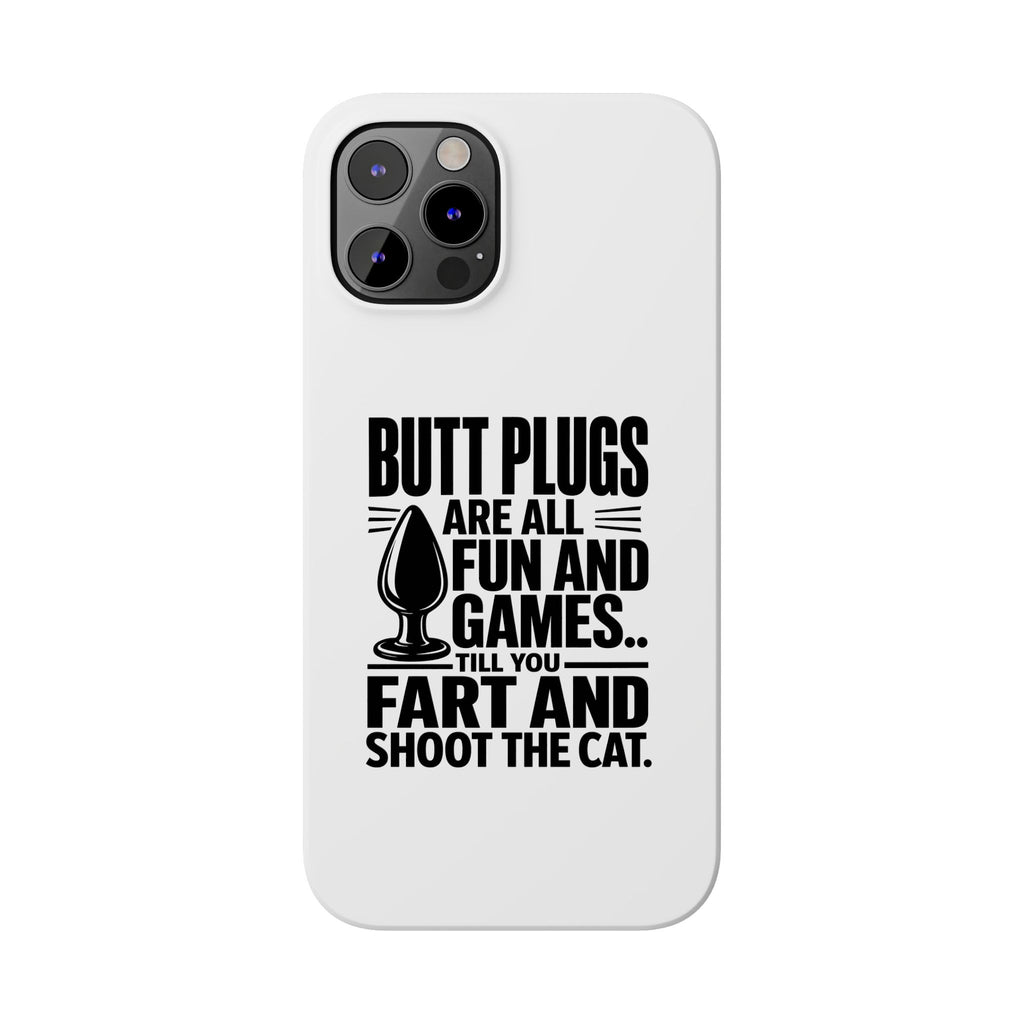 Slim Phone Case — Funny Butt Plug Quote Design