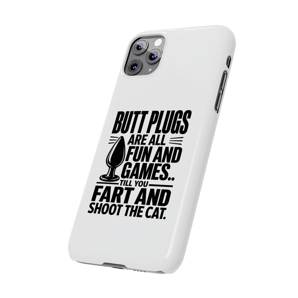 Slim Phone Case — Funny Butt Plug Quote Design