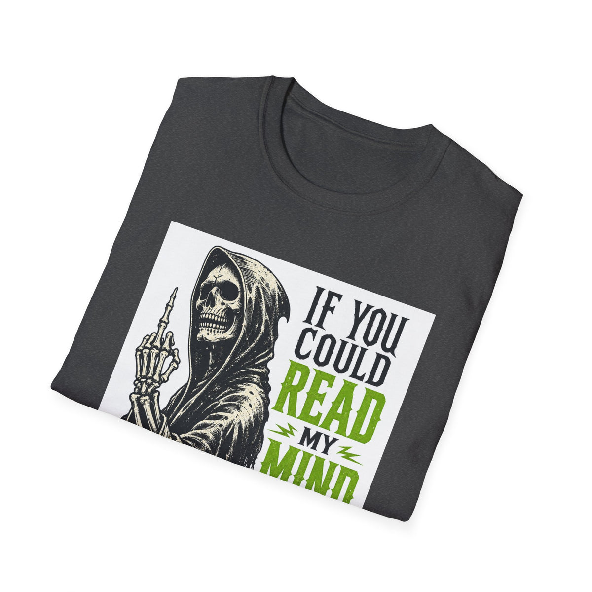 Skull Grim Reaper T-Shirt – "If You Could Read My Mind…" Graphic Tee