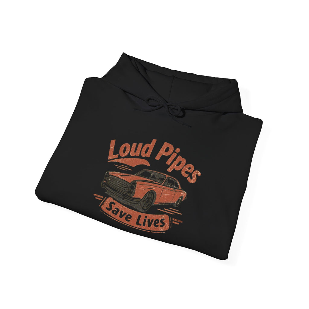 Hoodie — "Loud Pipes Save Lives" Vintage Car Graphic