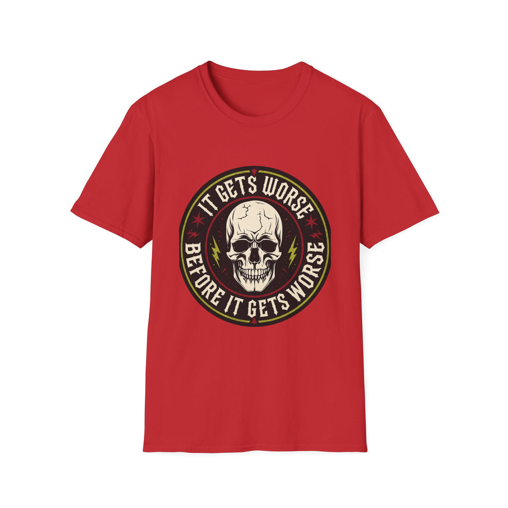 Skull Emblem T-Shirt — "It Gets Worse Before It Gets Worse" Graphic Tee
