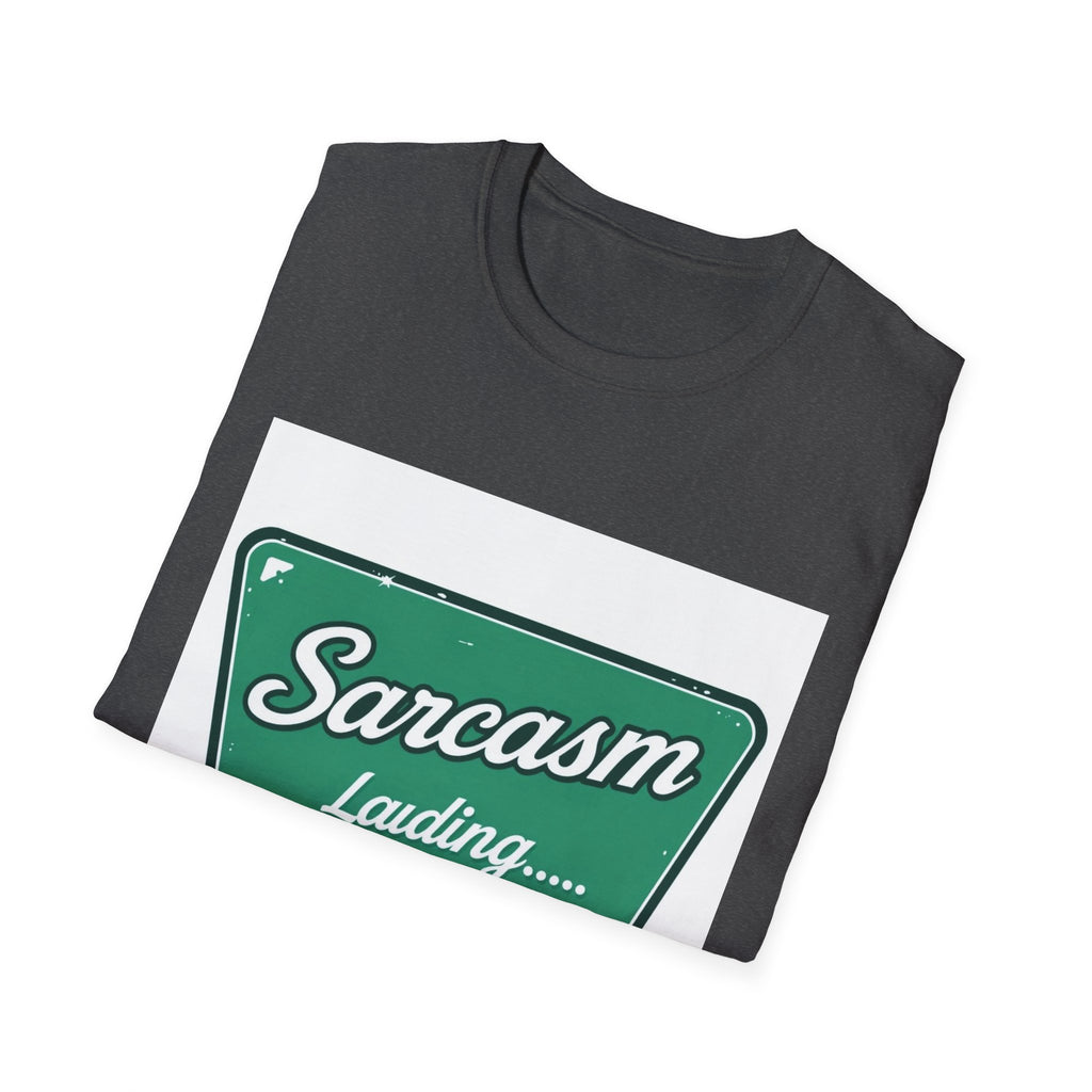 Sarcasm Loading Please Wait T-Shirt