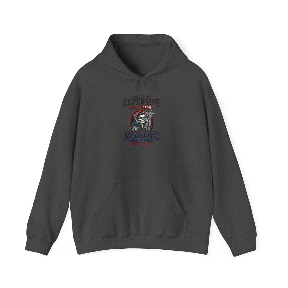 Hire a Good Mechanic Hoodie | Funny Mechanic Skeleton