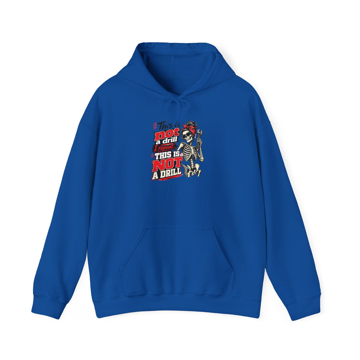 This Is Not A Drill Hoodie | Funny Tool Pun Skeleton