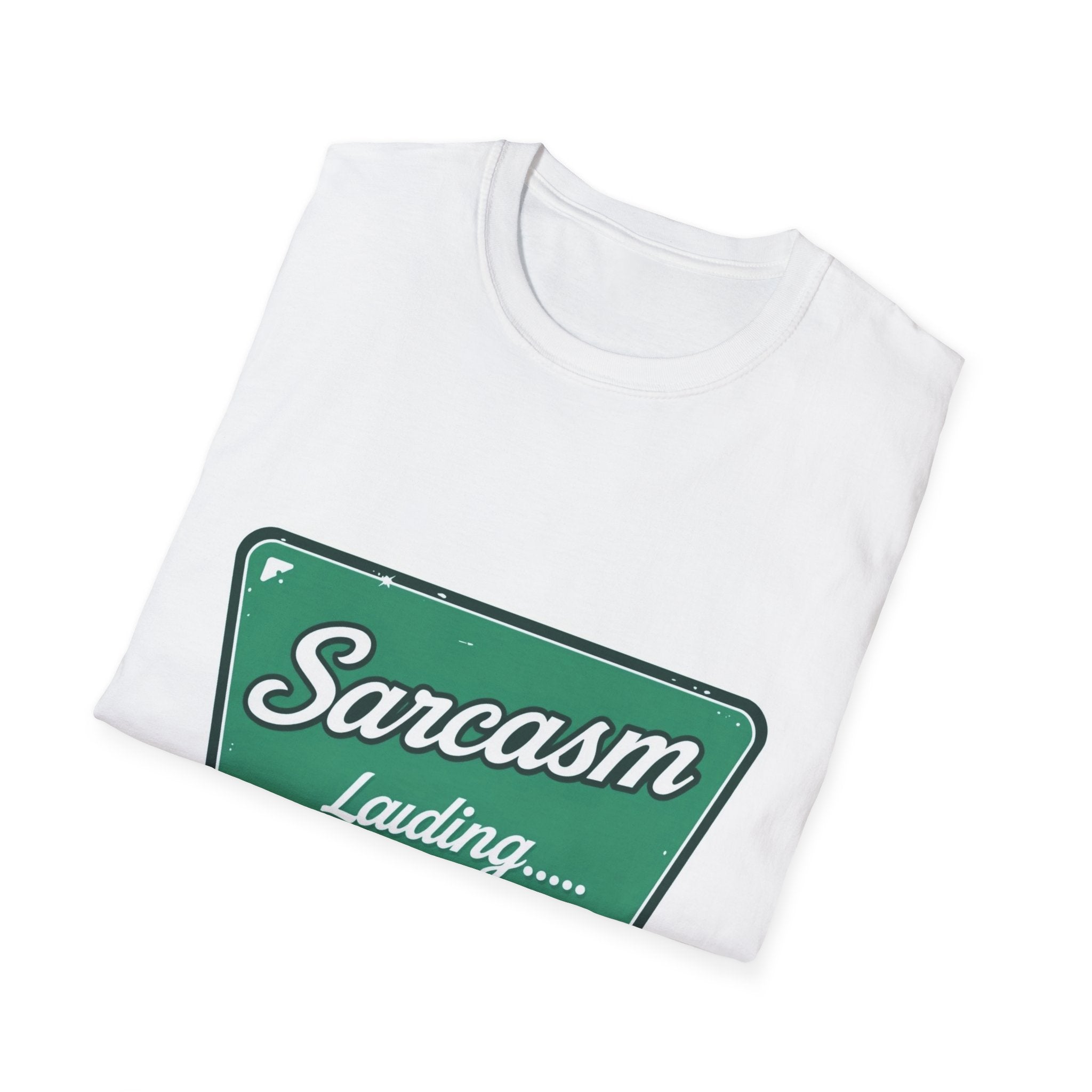 Sarcasm Loading Please Wait T-Shirt