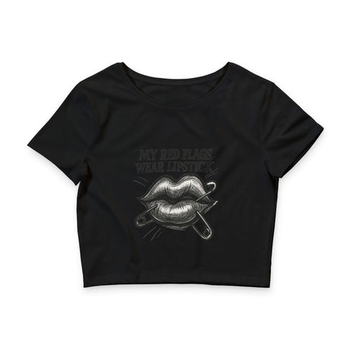 Crop Tee — "My Red Flags Wear Lipstick" Graphic Top - 2wo4our5ive Clothing