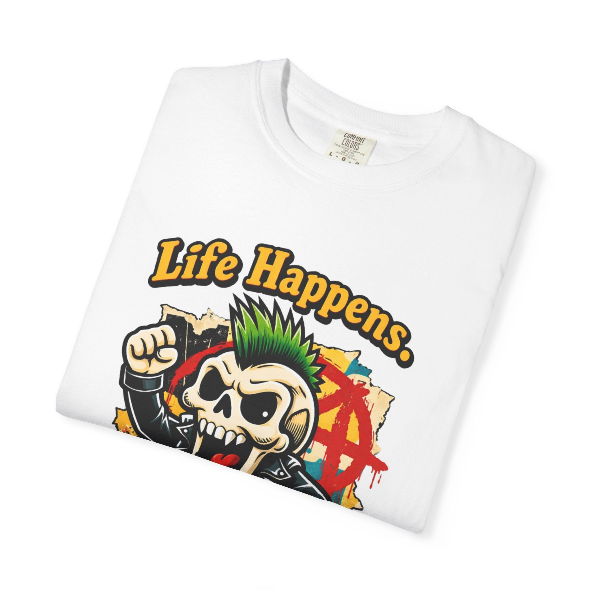 Punk Skull "Life Happens — Start a Riot Anyway" T-Shirt