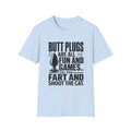Funny Graphic T-Shirt — "Butt Plugs Are All Fun and Games... Till You Fart and Shoot the Cat"