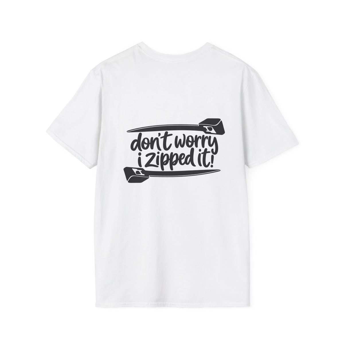 T-Shirt — “Don’t Worry, I Zipped It!” Graphic Tee (Zipper Design)