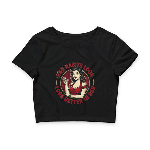 Crop Tee — "Bad Habits Look Better in Red" Vintage Pinup Graphic - 2wo4our5ive Clothing