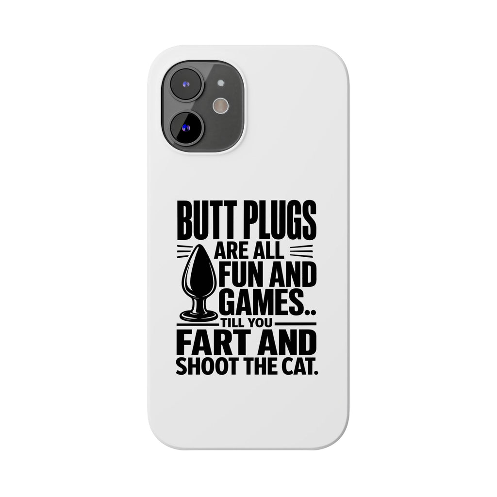Slim Phone Case — Funny Butt Plug Quote Design