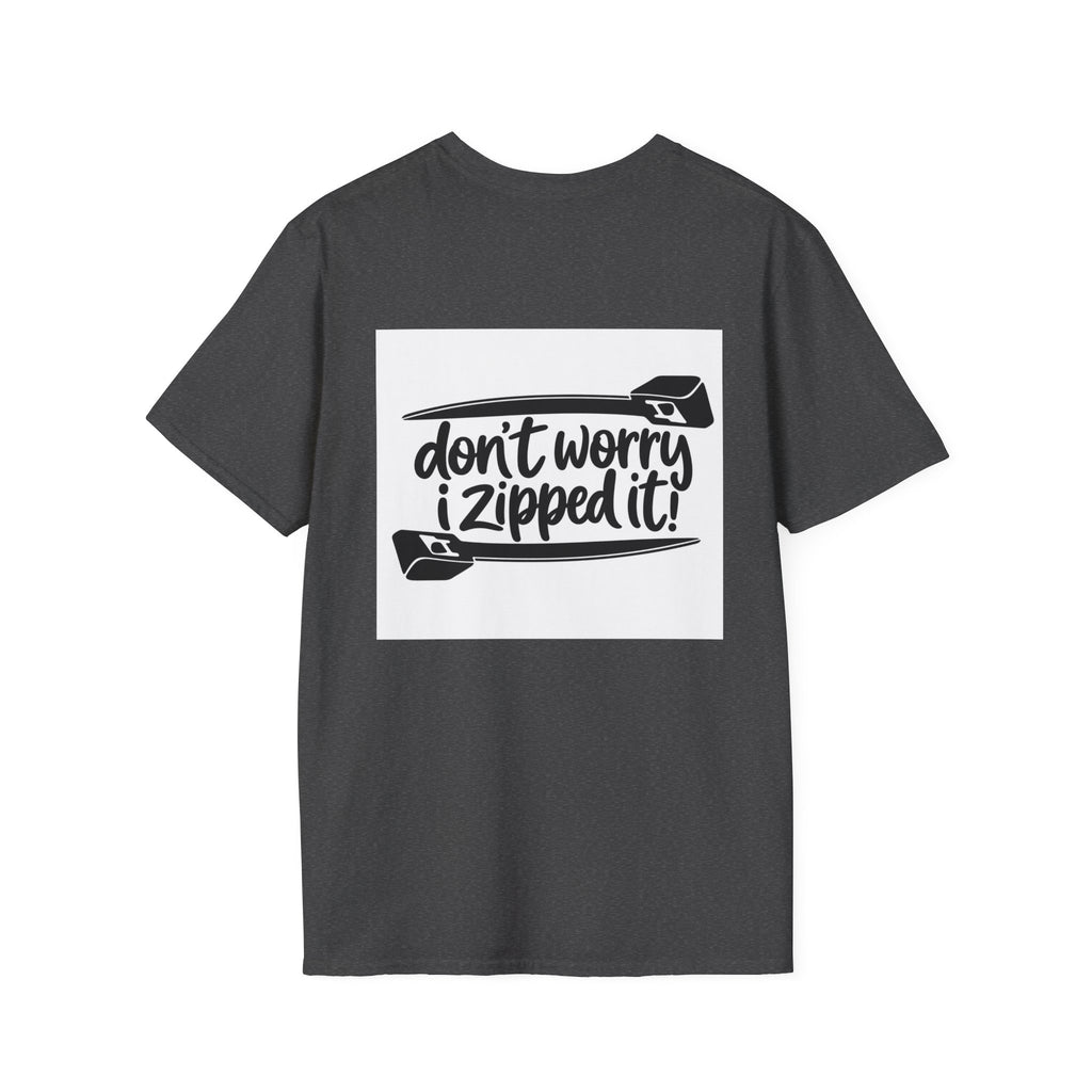T-Shirt — “Don’t Worry, I Zipped It!” Graphic Tee (Zipper Design)