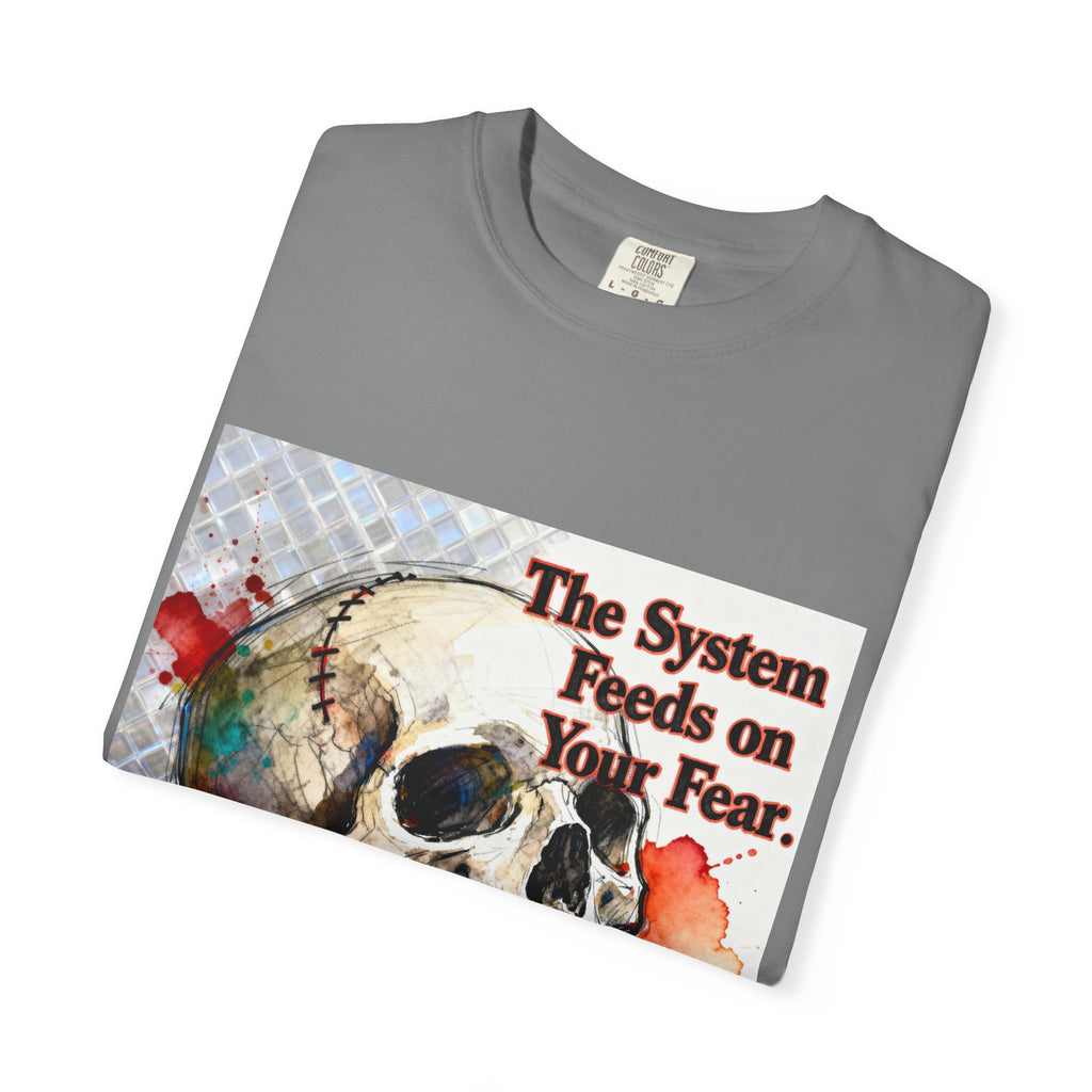 Skull "The System Feeds on Your Fear" Graphic T-Shirt