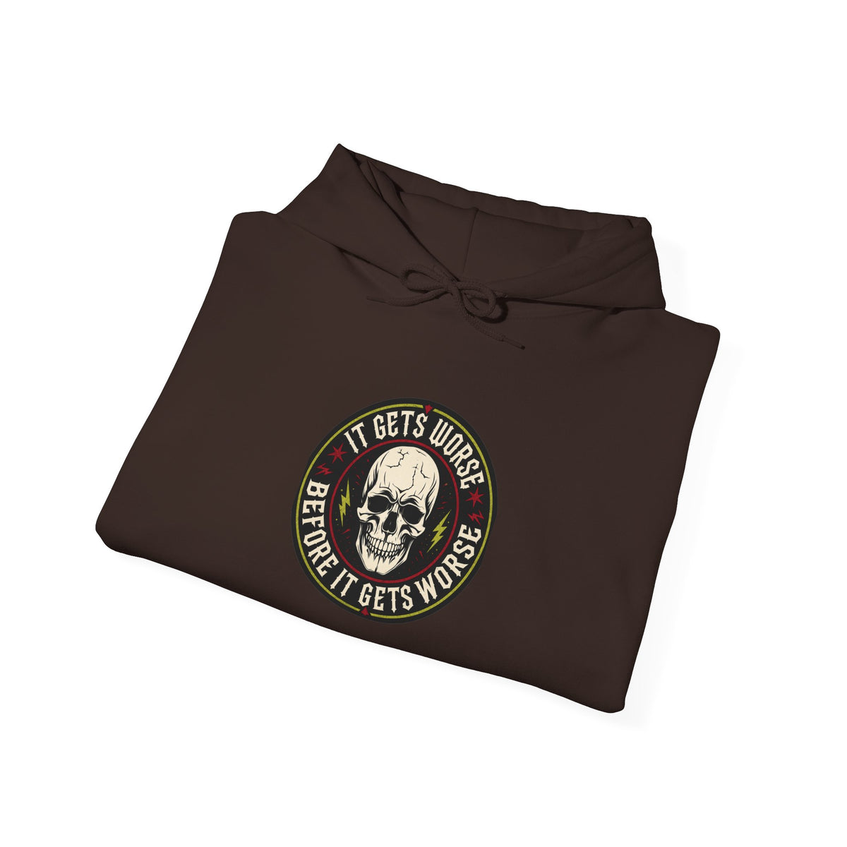 Skull Patch Hoodie — "It Gets Worse Before It Gets Worse" Graphic Hoodie